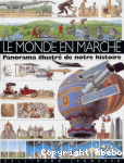 Le Monde en marche : panorama illustr de notre histoire