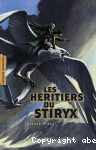 Les Hritiers du Stiryx. Tome1.