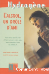 L'alcool un drle d'ami