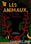 Les animaux toute une histoire...