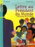 Lettre au prsident du monde : les droits de l'enfant