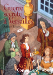 Guerre secrte  Versailles