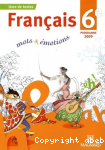 Franais 6e programme 2009 : mots et motions