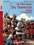 Le chevalier Du Guesclin mne l'enqute