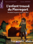 L'enfant trouv du Pierregort : Pendant la guerre de Cent Ans