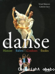 La danse : histoire, ballets, coulisses, toiles