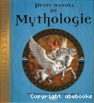 Petit manuel de la mythologie : Introduction aux mythes grecs