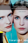 Sister love and other crime stories