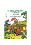 Le dveloppement durable  petits pas