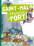 Saint-Malo l'histoire d'un port : Du Moyen-Age  nos jours