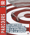 Les mtiers du marketing, de la publicit et de la vente