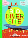 La biodiversit c'est la vie !