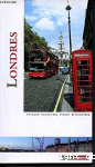 Londres : voyager, dcouvrir, partir, rencontrer