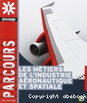 Les mtiers de l'industrie aronautique et spatiale