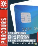 Les mtiers de la banque, de la finance et de l'assurance