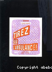 Tirez sur l'ambulance