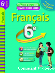 Franais 6e : Cahier du jour, cahier du soir