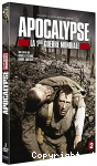 Apocalyspse : la Premire Guerre Mondiale