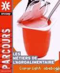 Les mtiers de l'agroalimentaire