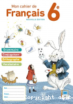 Mon cahier de franais 6e