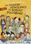 La troisime vengeance de Robert Poutifard