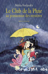 Le club de la pluie au pensionnat des mystres