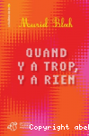 Quand y'a trop, y'a rien