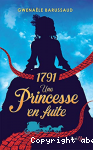 1791, une princesse en fuite