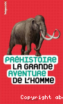 Prhistoire la grande aventure de l'homme