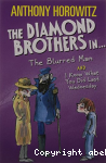 The diamond brothers in the blurred man