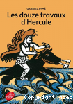 Les douze travaux d'Hercule : Rcits des temps mythologiques