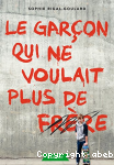 Le garon qui ne voulait plus de frre