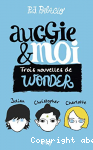 Augie et moi : trois nouvelles de wonder