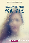 Raconte-moi ma vie