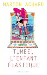 Tumee, l'enfant lastique