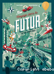 Voyage dans le futur. Cap sur l'anne 2050 !