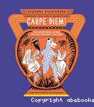 Carpe diem : 100 expressions latines qui ont fait l'histoire