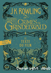 Les crimes de Grindelwald : le texte du film