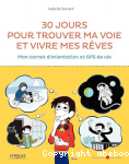 30 jours pour trouver ma voie et vivre mes rves