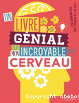 Un livre gnial sur mon incroyable cerveau