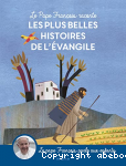 Le Pape Franois raconte les plus belles histoires de lEvangile