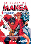 Le dessin de manga : Personnages et scnarios, tome 1